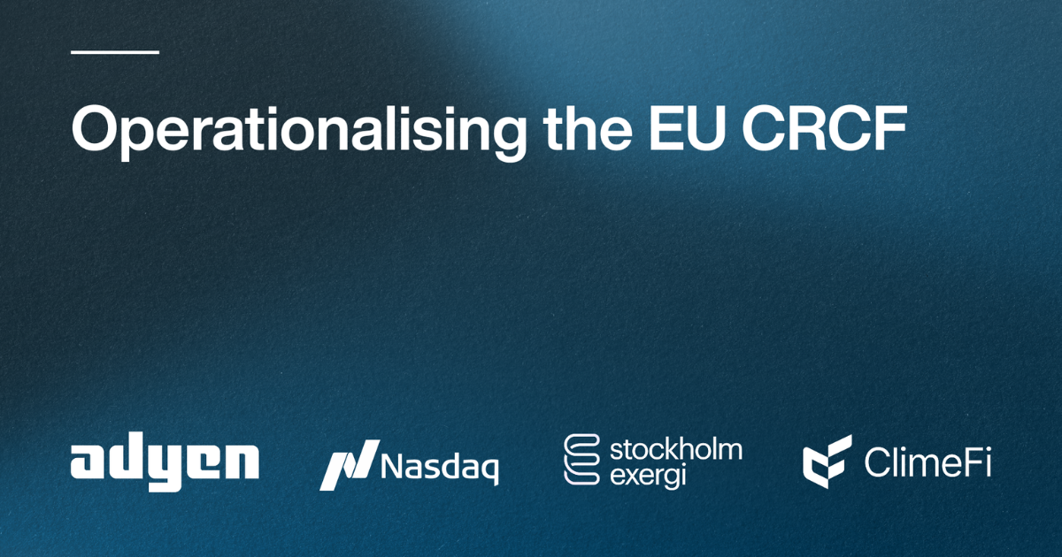 EU炭素除去認証の商業化へ前進　クライメファイがCRCF初取引を構造化、ナスダックとアデンが参加